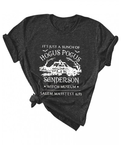 It's Just A Bunch of Hocus Pocus T Shirt Women Halloween Shirts Sanderson Witch Museum Graphic Tees Tops Dark Grey $7.55 T-Sh...