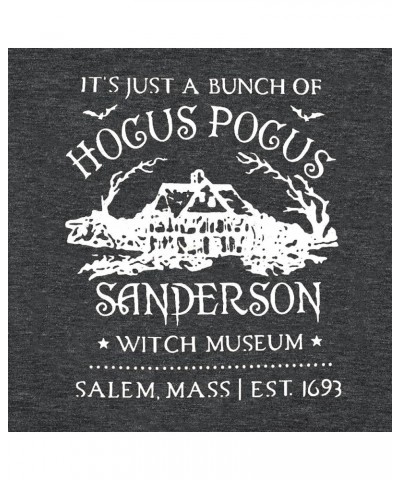 It's Just A Bunch of Hocus Pocus T Shirt Women Halloween Shirts Sanderson Witch Museum Graphic Tees Tops Dark Grey $7.55 T-Sh...