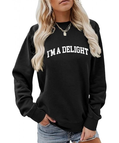 Women Crewneck Sweatshirt I'm A Delight Shirts Loose Fit Casual Fashion Letter Graphic Print Pullover Tops 03-black $13.51 Ac...