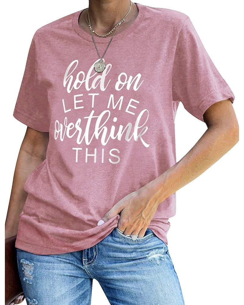 Women Hold on Let Me Overthink This Print Long Sleeve Sweatshirts with Pockets A-rosy $12.99 Activewear