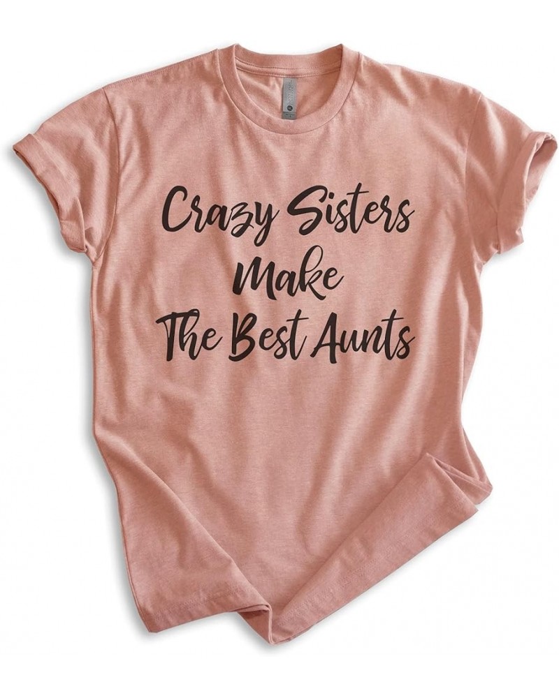 Crazy Sisters Make The Best Aunts Shirt, Unisex Women's Shirt, Sister Aunt Shirt, Crazy Sister Tee Heather Sunset $12.29 Tops