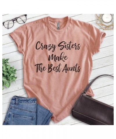 Crazy Sisters Make The Best Aunts Shirt, Unisex Women's Shirt, Sister Aunt Shirt, Crazy Sister Tee Heather Sunset $12.29 Tops