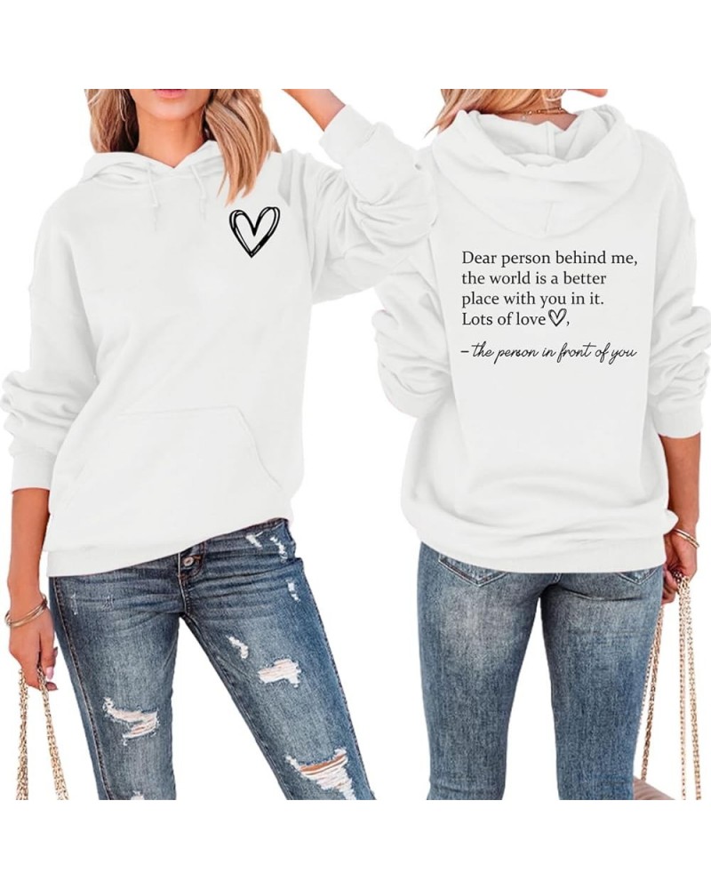 Women Dear Person Behind Me Love Heart Graphics Long Sleeve Loose Pullover Hoodie Inspirational Sweatshirts Tops White $14.74...