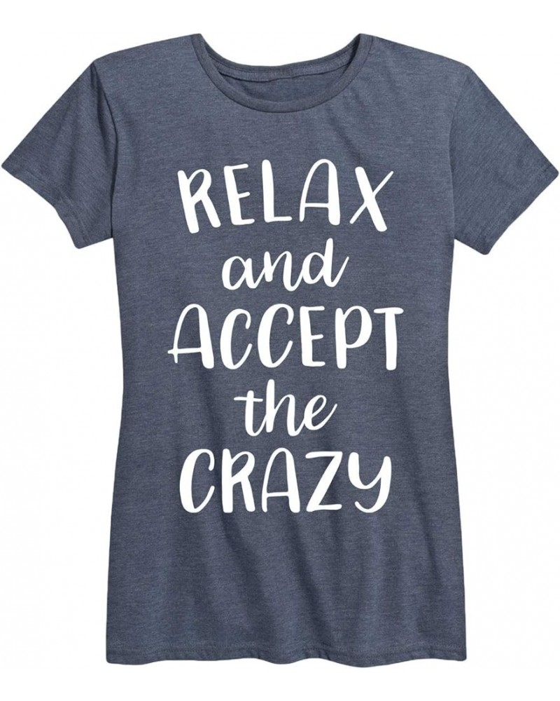 Relax Accept The Crazy - Women's Short Sleeve Graphic T-Shirt Heather Blue $10.79 T-Shirts