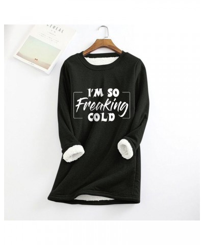 I'm So Freaking Cold Sherpa Fleece Lined Sweatshirts Womens Thermal Warm Loungewear Tops Long Sleeve Crewneck Sweater Black $...