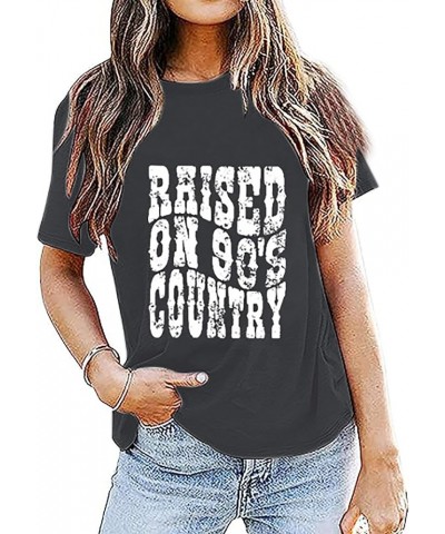 Raised on 90s Country Shirt Womens Concert Music Tshirts Short Sleeve Tee Vintage Letter Print Tops A-dark Grey $11.39 T-Shirts