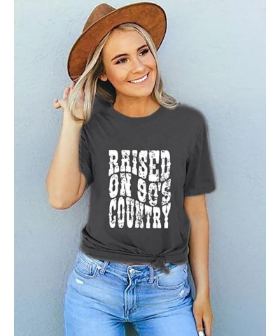 Raised on 90s Country Shirt Womens Concert Music Tshirts Short Sleeve Tee Vintage Letter Print Tops A-dark Grey $11.39 T-Shirts