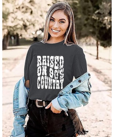 Raised on 90s Country Shirt Womens Concert Music Tshirts Short Sleeve Tee Vintage Letter Print Tops A-dark Grey $11.39 T-Shirts