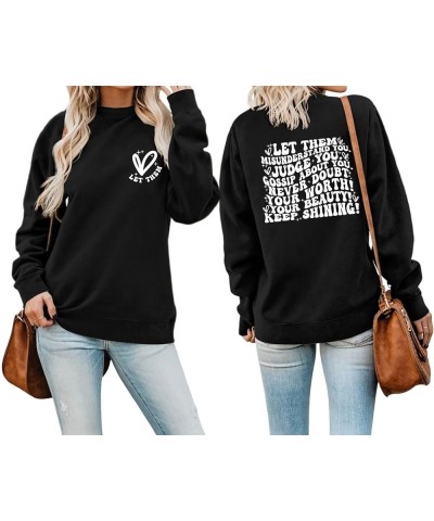 Let Them Sweatshirt for Women Let Them Misunderstand You Inspirational Print Pullover Positive Mental Health Shirts 02 black ...