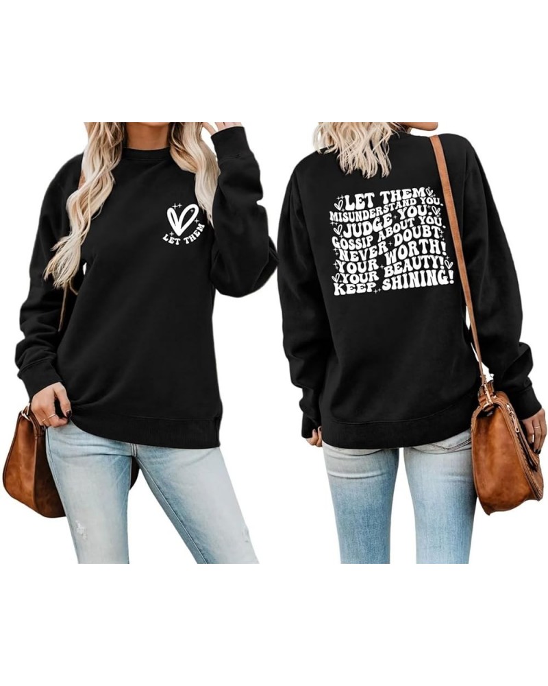 Let Them Sweatshirt for Women Let Them Misunderstand You Inspirational Print Pullover Positive Mental Health Shirts 02 black ...