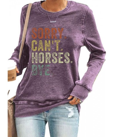 Sorry Can't Horses Bye Shirt Casual Funny Crewneck Shirt Gift Purple $15.07 T-Shirts