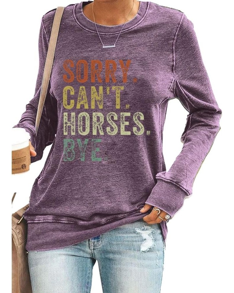 Sorry Can't Horses Bye Shirt Casual Funny Crewneck Shirt Gift Purple $15.07 T-Shirts