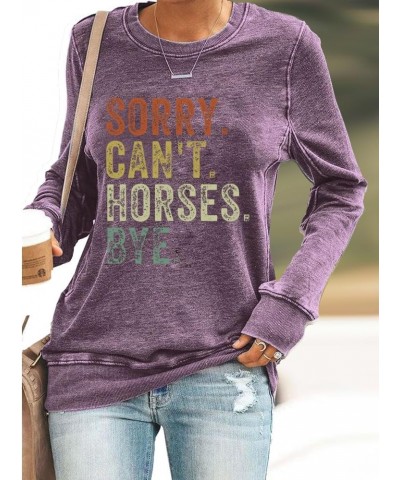 Sorry Can't Horses Bye Shirt Casual Funny Crewneck Shirt Gift Purple $15.07 T-Shirts