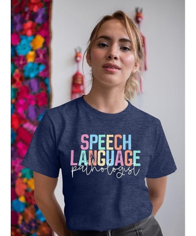 Teacher Shirts Women Speech Language Pathologist Shirt SLP T Shirt Speech Therapy Shirt Speech Teacher Gift Tee Tops Blue $9....